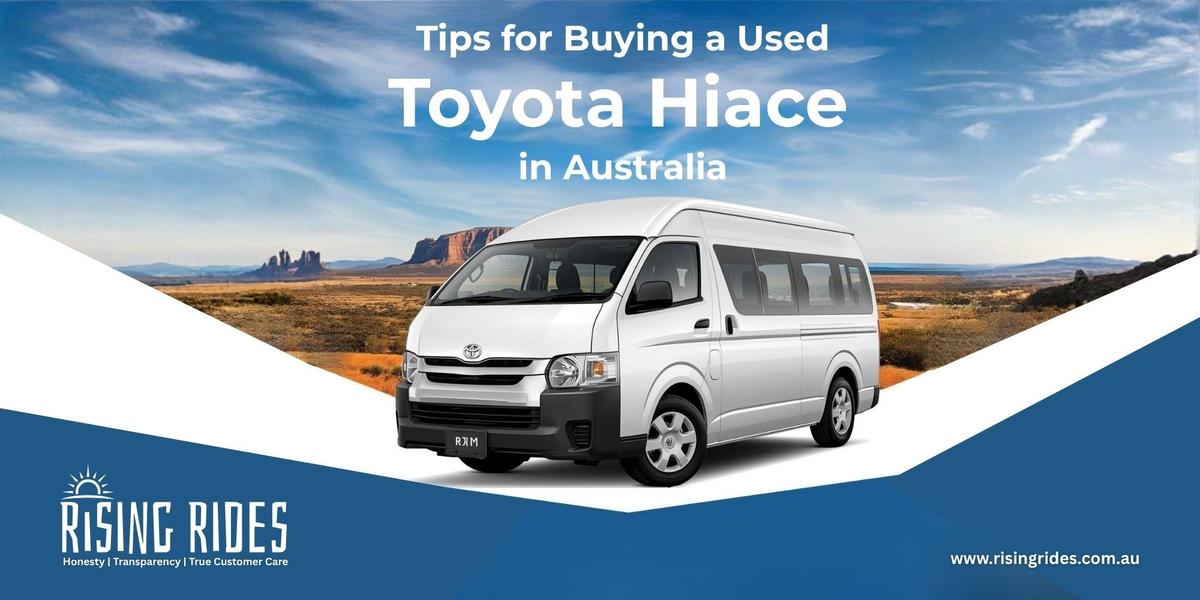 Guide to Buying a Used Toyota Hiace in Australia